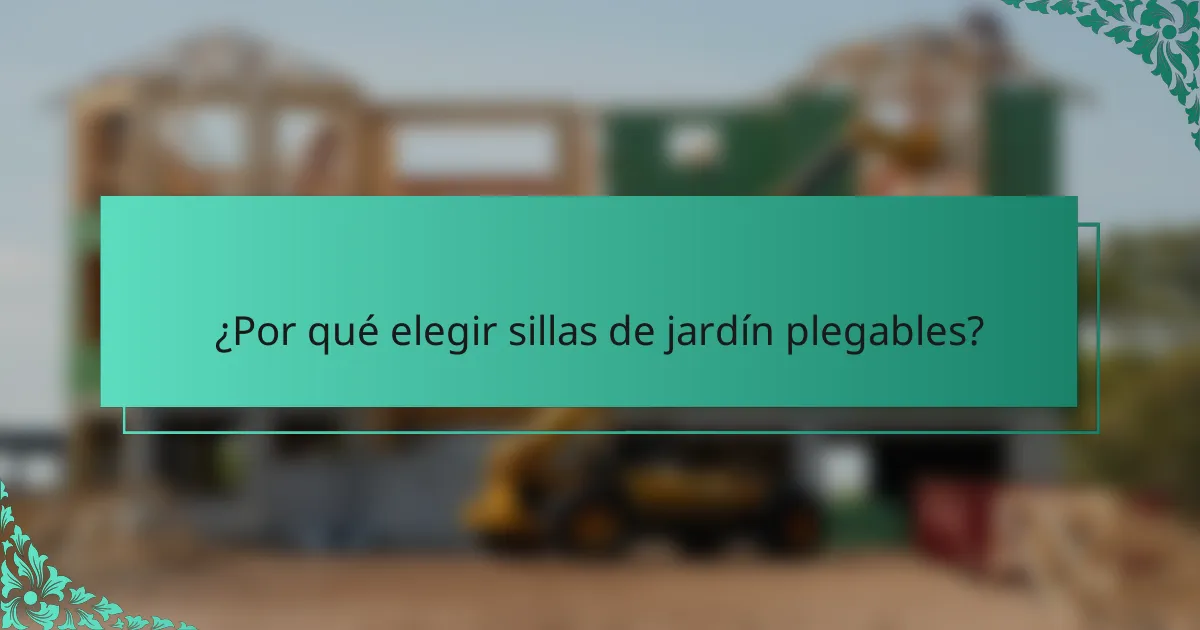 ¿Por qué elegir sillas de jardín plegables?